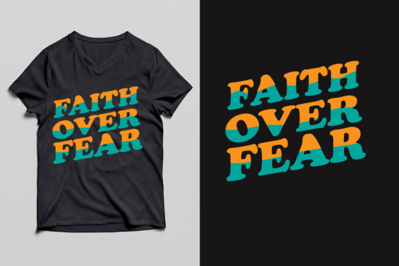 Faith over Fear T Shirt Design Review for Real Projects