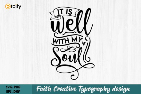 It Is Well with My Soul. Faith SVG Review